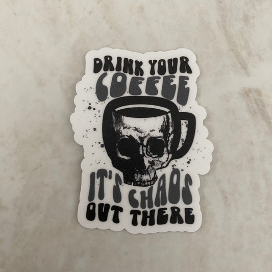 Vinyl Sticker - Coffee - Chaos Out There